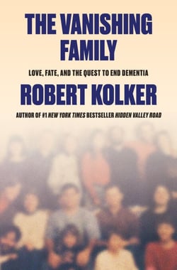 The Vanishing Family - Love, Fate, and the Quest to End Dementia