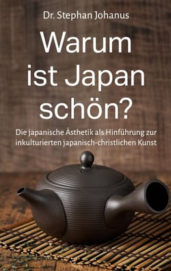 Warum ist Japan schön? - Die japanische Ästhetik als Hinführung zur inkulturierten japanisch-christlichen Kunst