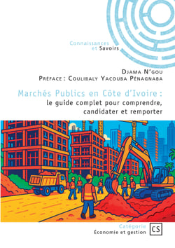 Marchés Publics en Côte d'Ivoire - Le guide complet pour comprendre, candidater et remporter
