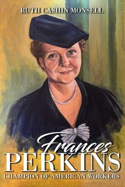 Frances Perkins - Champion of American Workers