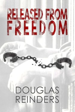 Released from Freedom