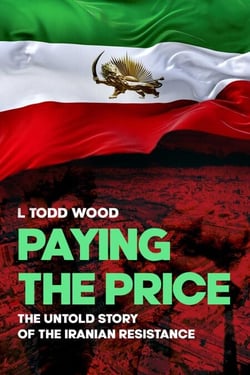 Paying the Price - The Untold Story of the Iranian Resistance