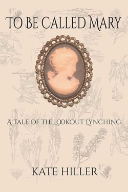 To Be Called Mary - A Tale of the Lookout Lynching