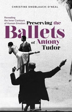 Revealing the Inner Contours of Human Emotion - Preserving the Ballets of Anthony Tudor