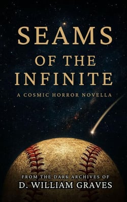 Seams of the Infinite - The Dark Archives of D. William Graves, #1