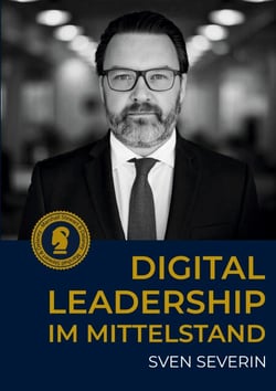 Digital Leadership im Mittelstand - Wie Führungskräfte den Spagat zwischen Tradition und Transformation meistern