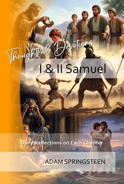 Thoughtful Devotions: I and II Samuel - Thoughtful Devotions, #7