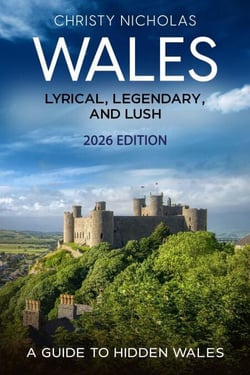 Wales: Lyrical, Legendary, and Lush - The Hidden Gems Series, #5