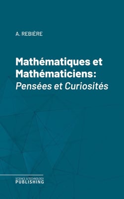 Mathématiques et Mathématiciens - Pensées et Curiosités
