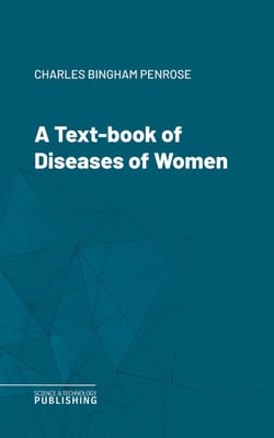 A Text-book of Diseases of Women