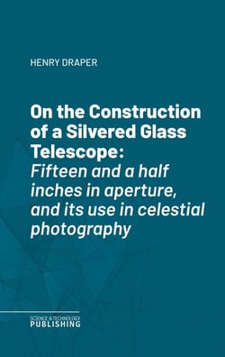 On the Construction of a Silvered Glass Telescope - Fifteen and a half inches in aperture, and its use in celestial photography