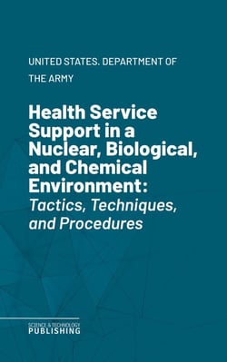 Health Service Support in a Nuclear, Biological, and Chemical Environment - Tactics, Techniques, and Procedures