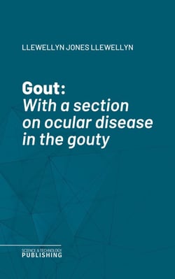 Gout - With a section on ocular disease in the gouty