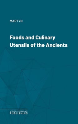 Foods and Culinary Utensils of the Ancients