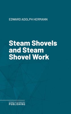 Steam Shovels and Steam Shovel Work