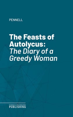 The Feasts of Autolycus - The Diary of a Greedy Woman