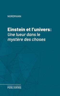 Einstein et l'univers - Une lueur dans le mystère des choses