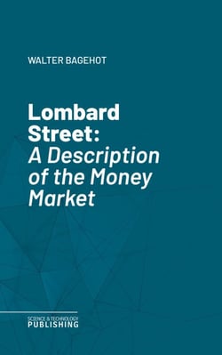 Lombard Street - A Description of the Money Market