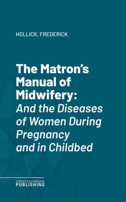 The Matron's Manual of Midwifery