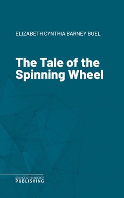 The Tale of the Spinning Wheel