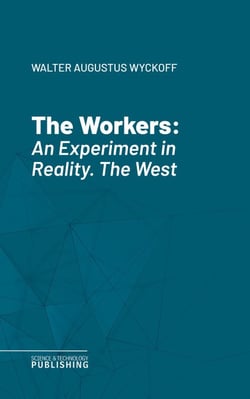 The Workers - An Experiment in Reality. The West