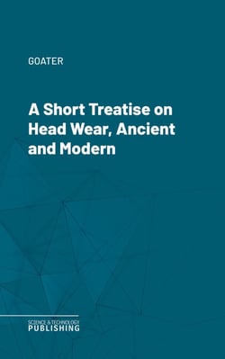 A Short Treatise on Head Wear, Ancient and Modern