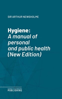 Hygiene - a manual of personal and public health (New Edition)
