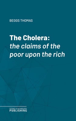 The Cholera - the claims of the poor upon the rich