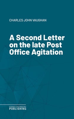 A Second Letter on the late Post Office Agitation