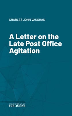 A Letter on the Late Post Office Agitation