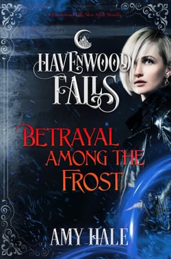 Betrayal Among the Frost - Havenwood Falls, #26