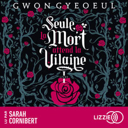Seule la mort attend la vilaine - Tome 1