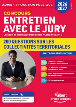 Entretien avec le jury - 200 questions sur les collectivités territoriales - 2026-2027 - Concours et examens professionnels - Catégories A et B