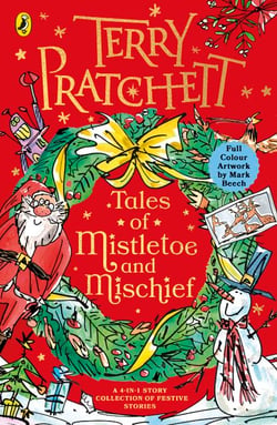 Tales of Mistletoe and Mischief - Fantastical and funny children's stories from the bestselling author