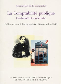 La Comptabilité publique. Continuité et modernité - Colloque tenu à Bercy les 25 et 26 novembre 1993