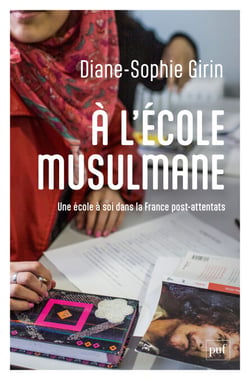 À l'école musulmane : Une école à soi dans la France post-attentats
