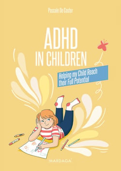 ADHD in Children - Helping my Child Reach their Full Potential