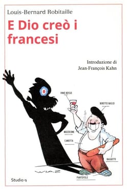 E Dio creò i francesi...