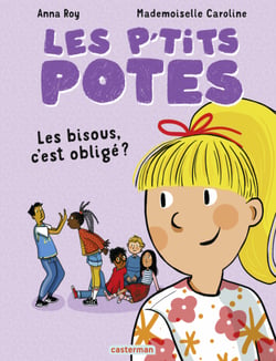 Les p'tits potes - Les bisous, c'est obligé ?