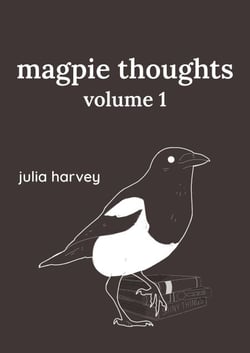 Magpie Thoughts Volume 1 - Magpie Thoughts, #1