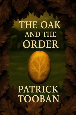 The Oak and the Order - The Calgach Scéla