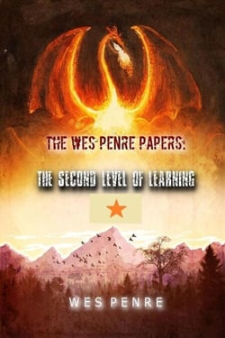 The Wes Penre Papers: The Second Level of Learning - the Wesp Penre Papers Chronicles, #3