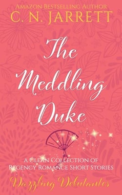 The Meddling Duke - Dazzling Debutantes, #0