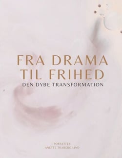 Fra Drama til Frihed - Den dybe transformation
