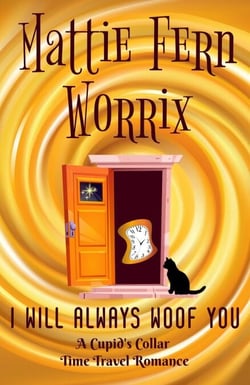 I Will Always Woof You - A Cupid's Collar Time Travel Romance