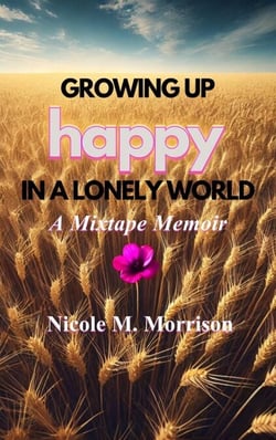 Growing Up Happy In A Lonely World