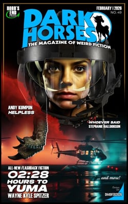 Dark Horses: The Magazine of Weird Fiction No. 49 - February 2026 - Dark Horses Magazine, #49