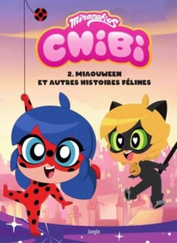 Chibi Miraculous - Tome 2 - Miaouween et autres histoires félines