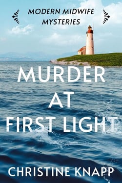 Murder at First Light - Modern Midwife Mysteries, #4