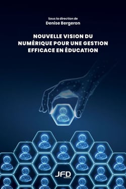 Nouvelle vision du numérique pour une gestion en éducation efficace